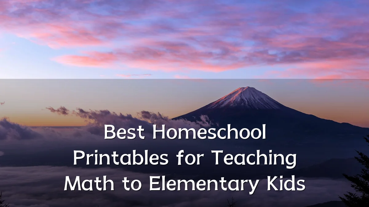Best Homeschool Printables for Teaching Math to Elementary Kids