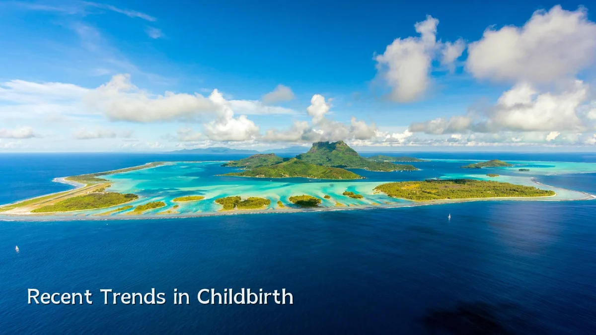 Recent Trends in Childbirth